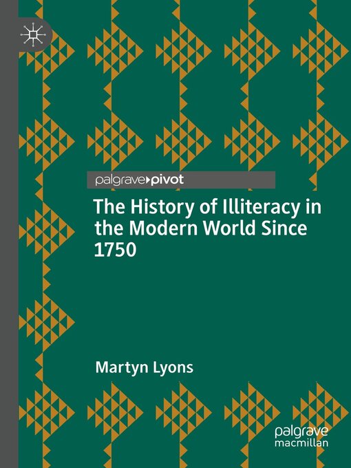 Title details for The History of Illiteracy in the Modern World Since 1750 by Martyn Lyons - Available